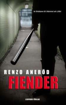 Fiender, Renzo Aneröd