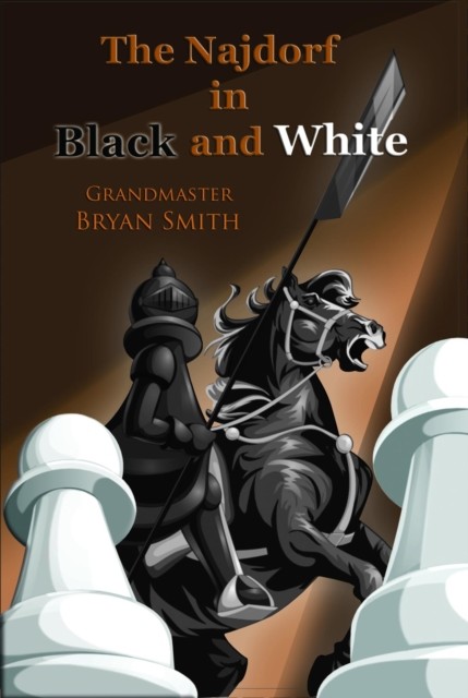Najdorf in Black and White, Bryan Smith