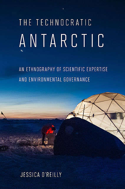 The Technocratic Antarctic, Jessica O'Reilly