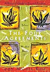 The Four Agreements: A Practical Guide to Personal Freedom (A Toltec Wisdom Book), Don Miguel Ruiz