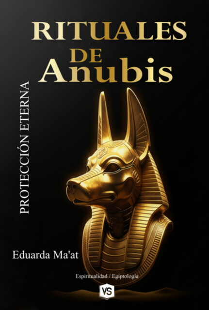 Rituales De Anubis, Virginia Santos, Eduarda Ma'at