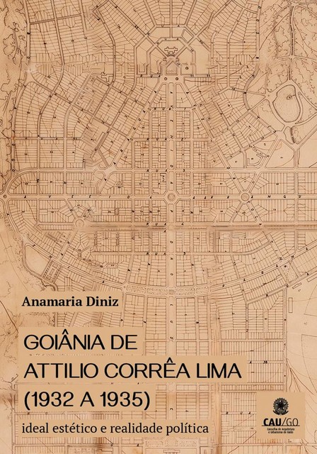 Goiânia de Attilio Corrêa Lima (1932 a 1935), Anamaria Diniz
