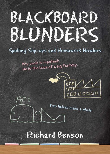 Blackboard Blunders, Richard Benson