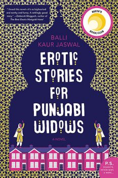 Erotic Stories for Punjabi Widows, Balli Kaur Jaswal
