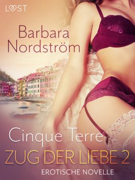 Zug der Liebe 2 – Cinque Terre, Barbara Nordström