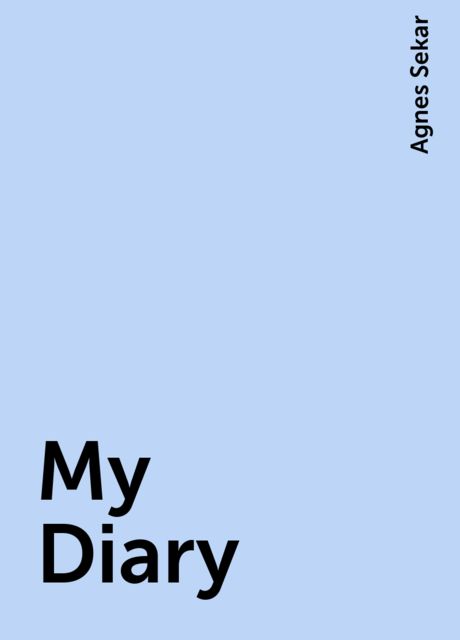 My Diary, Agnes Sekar