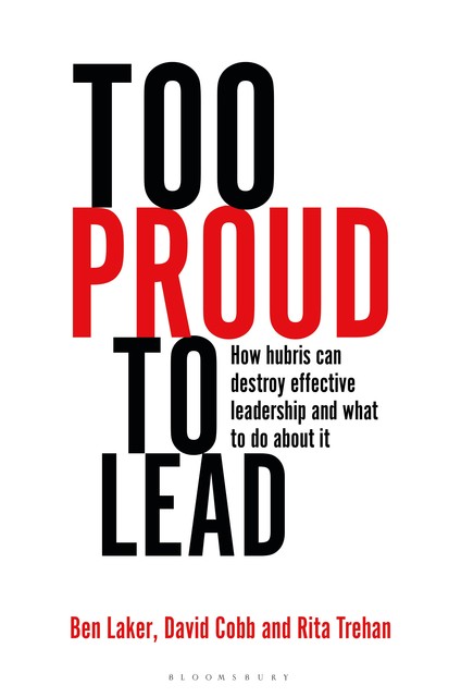 Too Proud to Lead, Ben Laker, David Cobb, Rita Trehan