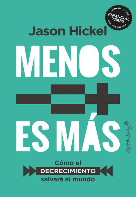 Menos es más, Jason Hickel
