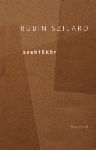 Zsebtükör (Válogatott írások), Rubin Szilárd