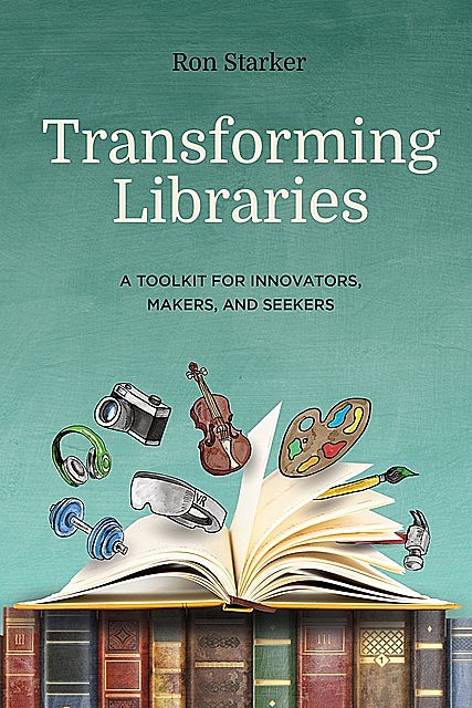 Transforming Libraries, Ron Starker