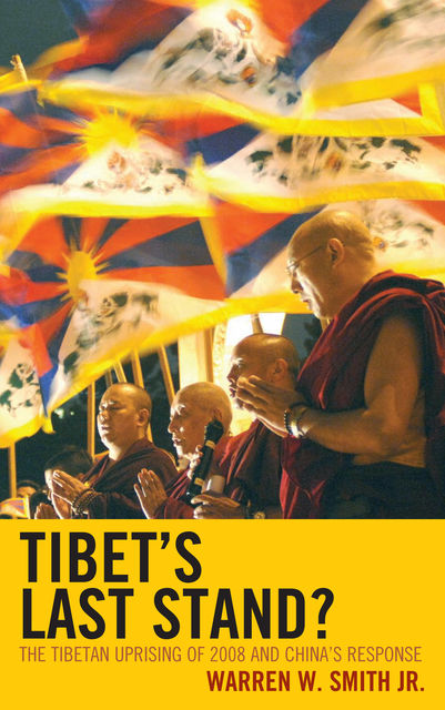 Tibet's Last Stand, Warren W. Smith Jr.