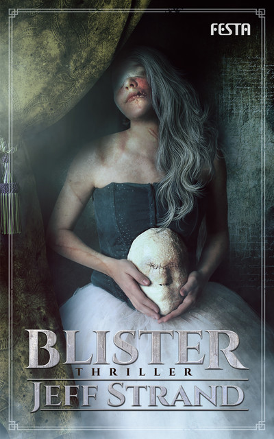 Blister, Jeff Strand