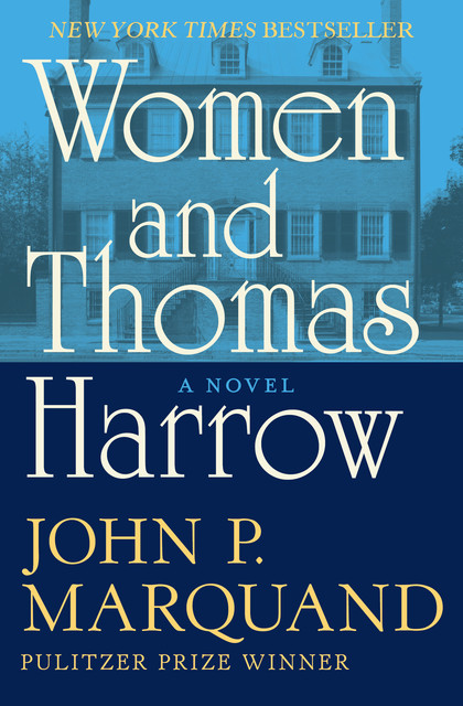 Women and Thomas Harrow, John P.Marquand