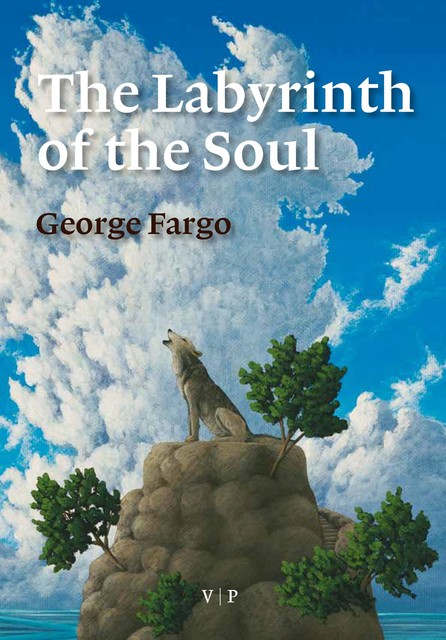 The Labyrinth of the Soul, George Fargo