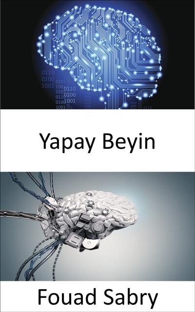 Yapay Beyin, Fouad Sabry