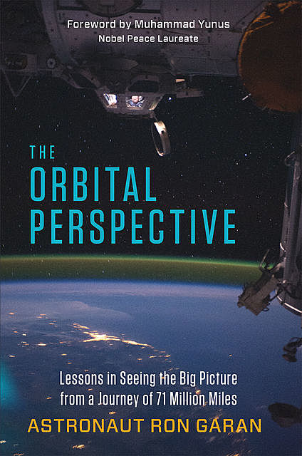 The Orbital Perspective - An Astronaut's View, Colonel Ron Garan