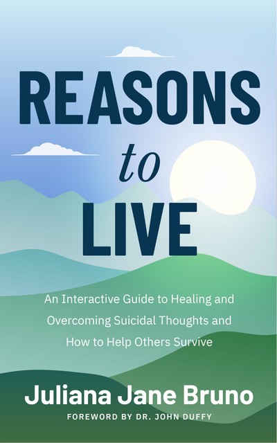 Reasons to Live, Juliana Jane Bruno