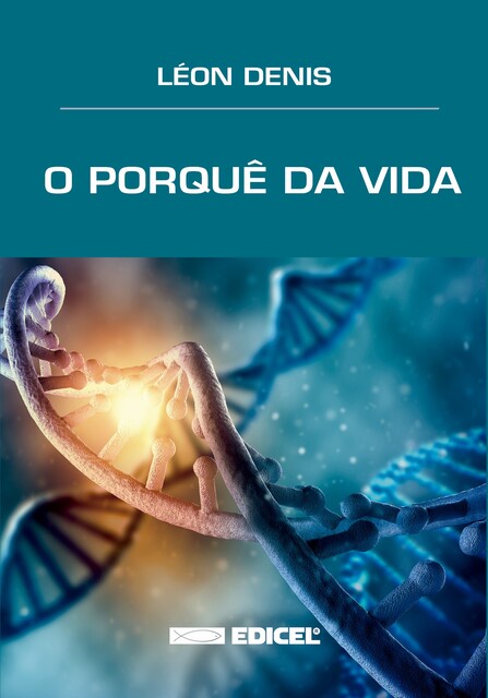 O porquê da vida, Léon Denis