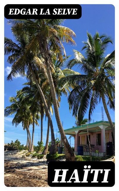 Haïti, Edgar la Selve