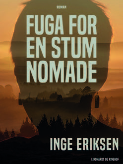 Fuga for en stum nomade, Inge Eriksen