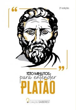 Coleção Saberes – 100 minutos para entender Platão, Astral Cultural