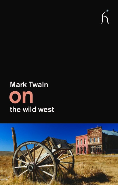 On the Wild West, Mark Twain