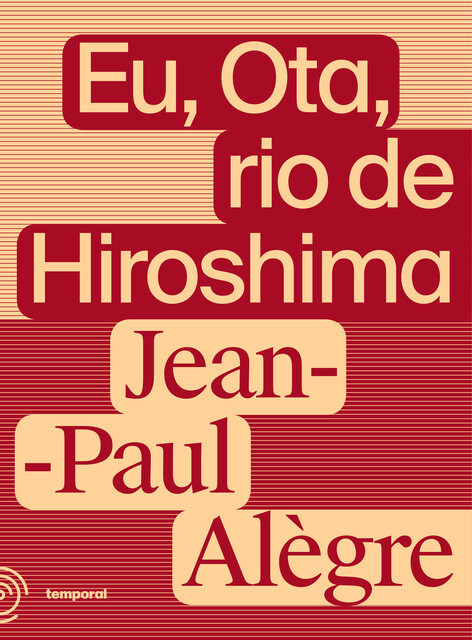 Eu, Ota, rio de Hiroshima, Jean-Paul Alègre