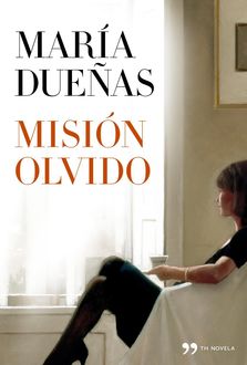 Misión Olvido, María Dueñas