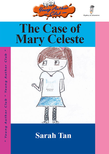 The Case of Mary Celeste, Sarah Tan