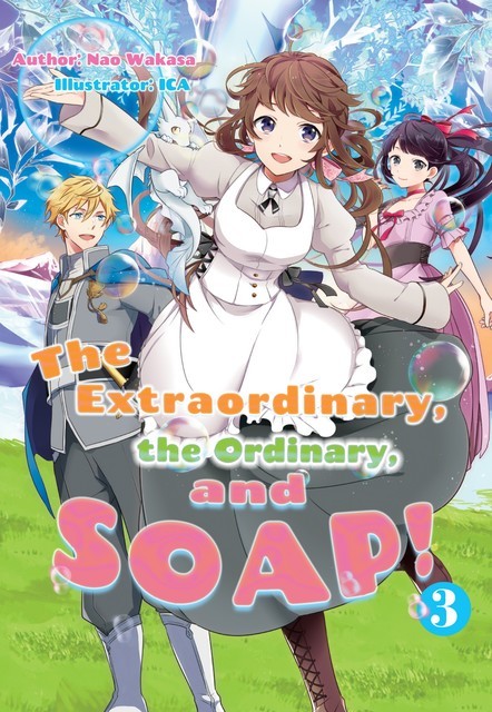 The Extraordinary, the Ordinary, and SOAP! Volume 3, Nao Wakasa