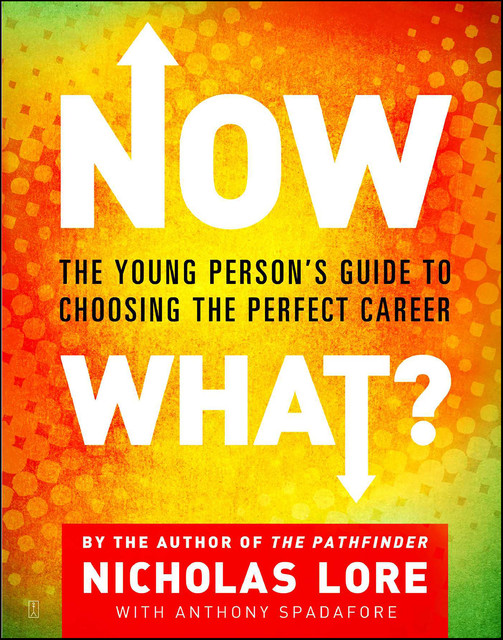 Now What, Nicholas Lore, Anthony Spadafore
