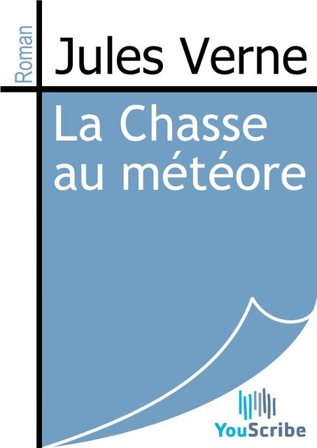 La Chasse au météore, Jules Verne