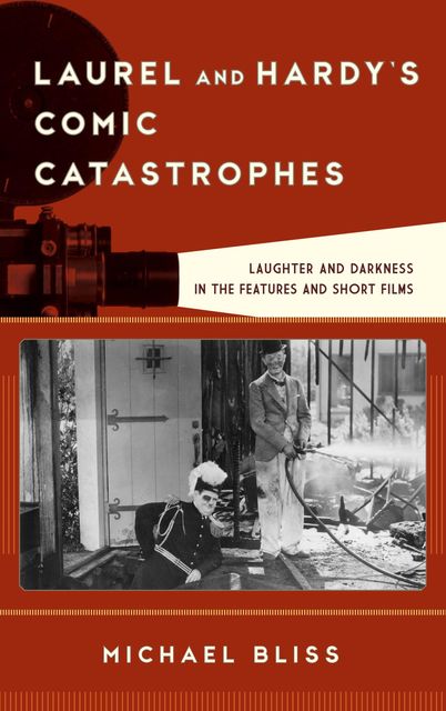 Laurel and Hardy's Comic Catastrophes, Michael Bliss