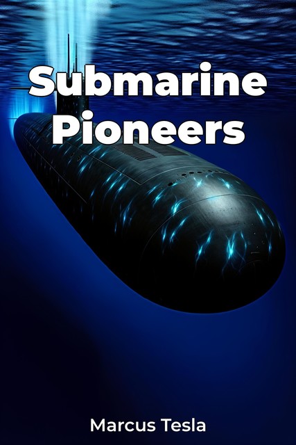 Submarine Pioneers, Marcus Tesla