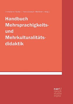 Handbuch Mehrsprachigkeits- und Mehrkulturalitätsdidaktik, Christiane Fäcke, Franz-Joseph Meißner