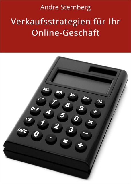 Verkaufsstrategien für Ihr Online-Geschäft, André Sternberg