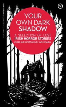 Your Own Dark Shadow, Jack Fennell