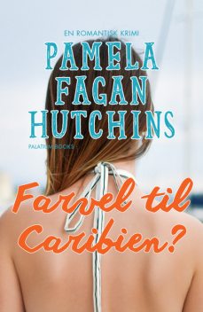 Farvel til Caribien, Pamela Fagan Hutchins