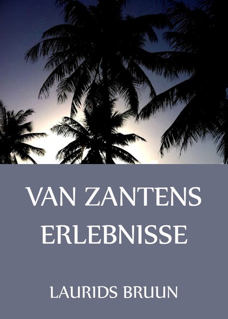 Van Zantens Erlebnisse, Laurids Bruun