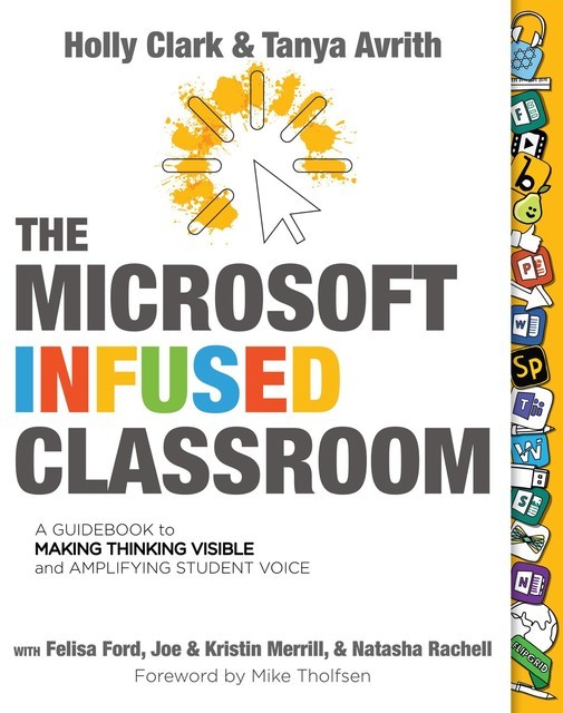 The Microsoft Infused Classroom, Holly Clark, Tanya Avrith
