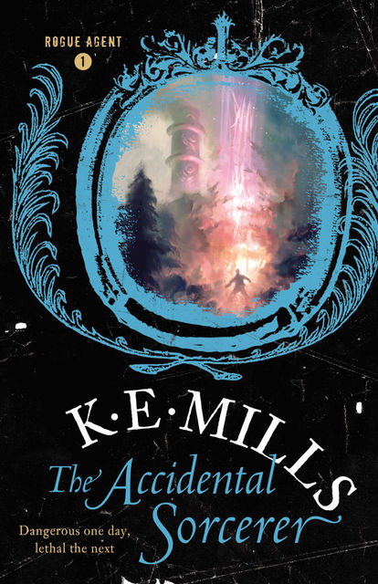 The Accidental Sorcerer, K.E. Mills