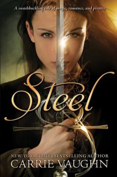 Steel, Carrie Vaughn