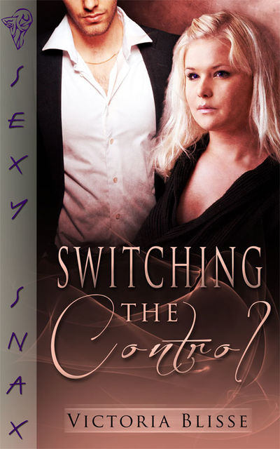 Switching the Control, Victoria Blisse