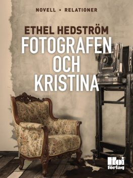 Fotografen och Kristina, Ethel Hedström