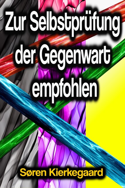 Zur Selbstprüfung der Gegenwart empfohlen, Søren Kierkegaard