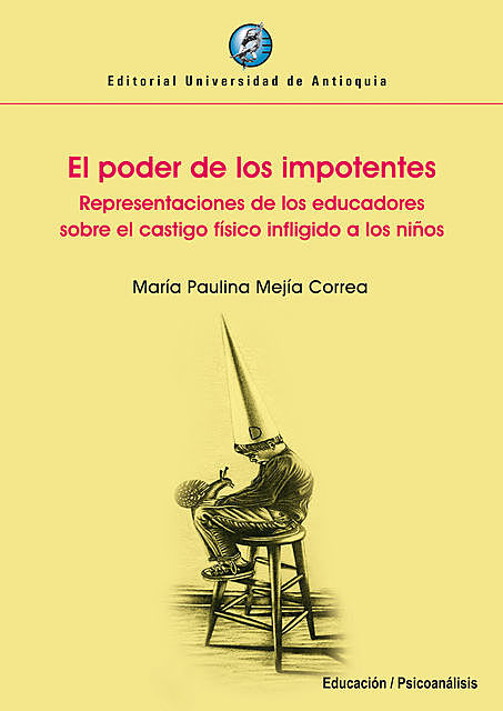 El poder de los impotentes, María Paulina Mejía Correa