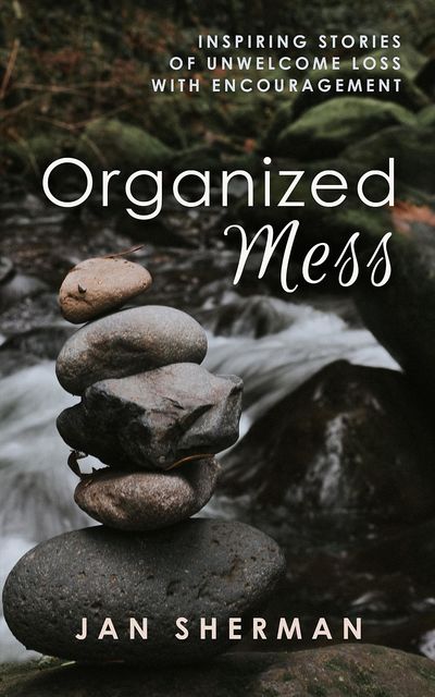 Organized Mess, Jan Sherman