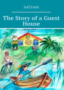 The Story of a Guest House, Nathan Long