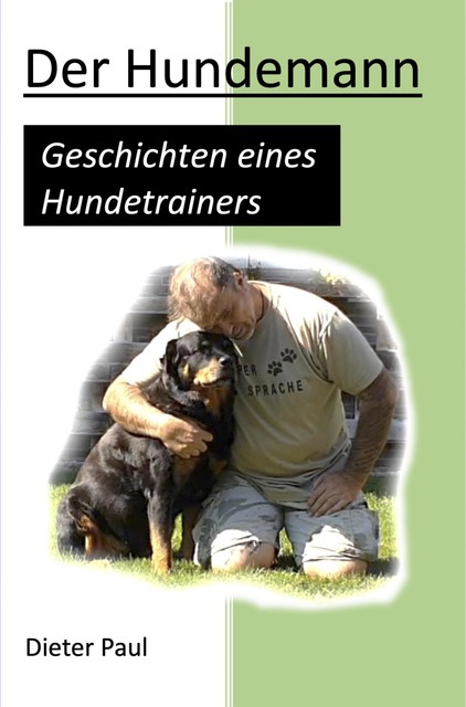 Der Hundemann, Dieter Paul