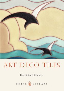 Art Deco Tiles, Hans van Lemmen